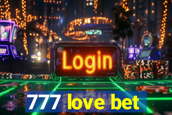 777 love bet